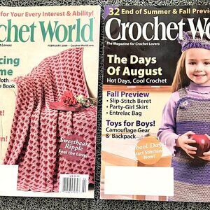 Crochet World~Feb & Aug 2009 Magazines~Crochet Patterns Inside~Excellent Cond.